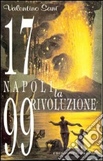 1799 Napoli. La rivoluzione. E-book. Formato Mobipocket