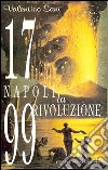 1799 Napoli. La rivoluzione. E-book. Formato EPUB ebook di Valentino Sani