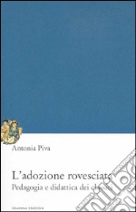 L'adozione rovesciata: Pedagogia e didattica dei classici. E-book. Formato EPUB ebook