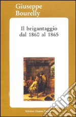 Il brigantaggio dal 1860 al 1865. E-book. Formato EPUB ebook