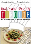 Una chef per la tiroide. Dall'antipasto al gelato. Trentadue ricette ipoiodiche. E-book. Formato PDF ebook