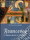 Francesco di Messer Pietro di Bernardone: Dramma sacro in due atti e un intermezzo. E-book. Formato EPUB ebook di Rachele Zaza Padula