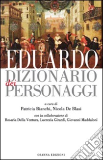 Eduardo. Dizionario dei personaggi. E-book. Formato EPUB ebook di Nicola De Blasi