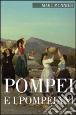 Pompei e i pompeiani. E-book. Formato EPUB ebook