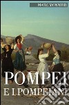 Pompei e i pompeiani. E-book. Formato EPUB ebook di Marco Monnier
