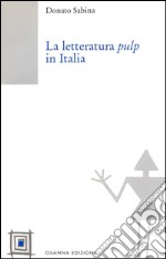 La letteratura pulp in Italia. E-book. Formato EPUB ebook