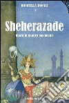 Sheherazade: Opera in quattro movimenti. E-book. Formato EPUB ebook di Donatella Donati