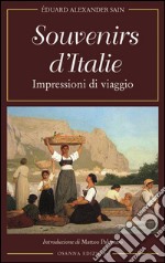 Souvenirs d'Italie: Impressioni di viaggio. E-book. Formato EPUB ebook