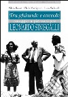 Tra ghiande e coccole: Omaggio a più voci per Leonardo Sinisgalli. E-book. Formato EPUB ebook