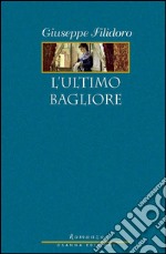 L&apos;ultimo bagliore. E-book. Formato EPUB ebook