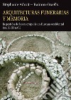 Arquitecturas funerarias y memoriala gestion de las necropolis en Europa occidental (ss. X-III a.C.). E-book. Formato PDF ebook
