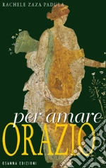 Per amare Orazio