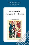 HohenstaufenI fantasmi di Federico II. E-book. Formato EPUB ebook di Raffaele Nigro