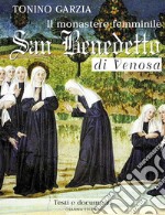 Il monastero femminile san Benedetto di Venosa: Testi e documenti. E-book. Formato PDF ebook