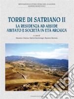 Torre di Satriano II: La residenza ad abside abitato e società in età arcaica. E-book. Formato PDF