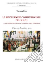 La Rivoluzione costituzionale del 1820/21Il Giornale Patriottico della Lucania Orientale. E-book. Formato PDF ebook