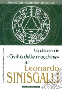 La chimica in «Civiltà delle macchine» di Leonardo Sinisgalli. E-book. Formato PDF ebook