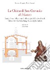 La Chiesa di San Gervasio al PalazzoSanti, chiese, ville e castelli alle origini della cittadina di Palazzo San Gervasio lungo la via Appia Antica. E-book. Formato PDF ebook di Gennaro Ungolo