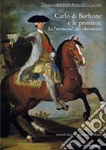 Carlo di Borbone e le provinceLa “stretta via” del riformismo. E-book. Formato PDF ebook