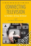 Connecting television. La televisione al tempo di internet. E-book. Formato EPUB ebook di Alberto Marinelli