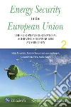 Energy Security in the European Union II. E-book. Formato EPUB ebook di Fabio Orecchini