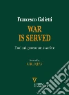 War is served. Food and geo-economic warfare. E-book. Formato EPUB ebook di Francesco Galietti