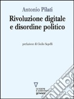 Rivoluzione digitale e disordine politico. E-book. Formato EPUB ebook