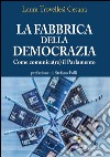 La fabbrica della democrazia. Come comunica(re) il Parlamento. E-book. Formato EPUB ebook