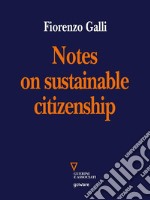 Notes on sustainable citizenship. E-book. Formato EPUB ebook