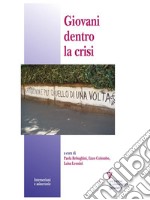 Giovani dentro la crisi. E-book. Formato EPUB ebook