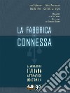 La fabbrica connessa. La manifattura italiana (attra)verso Industria 4.0. E-book. Formato EPUB ebook