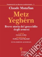 Metz Yeghérn. Breve storia del genocidio degli armeni. E-book. Formato EPUB ebook