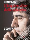 L’inquietudine della colomba. Essere armeni in Turchia. E-book. Formato EPUB ebook di Hrant Dink