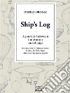 Ship’s Log. A journey between innovation and change. E-book. Formato EPUB ebook di Danilo Broggi