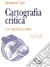 Cartografia critica. Dal topos alla chora?. E-book. Formato Mobipocket ebook di Emanuela Casti