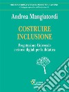 COSTRUIRE INCLUSIONE. Progettazione Universale e risorse digitali per la didattica. E-book. Formato EPUB ebook