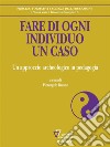 Fare di ogni individuo un caso. Un approccio archeologico in pedagogia. E-book. Formato EPUB ebook