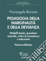 Pedagogia della marginalità e della devianza. Modelli teorici, questione minorile, criteri di consulenza e intervento?. E-book. Formato Mobipocket ebook