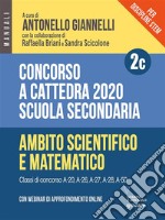 Concorso a cattedra 2020. Per discipline STEM. Scuola secondaria. Con webinar di approfondimento online. Ambito scientifico-matematico (Vol. 2C). E-book. Formato EPUB ebook