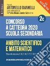 Concorso a cattedra 2020. Per discipline STEM. Scuola secondaria. Con webinar di approfondimento online. Ambito scientifico-matematico (Vol. 2C). E-book. Formato EPUB ebook