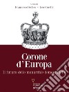 Corone d’Europa. Il futuro delle monarchie democratiche. E-book. Formato EPUB ebook