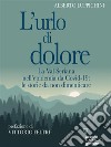 L’urlo di dolore. La Val Seriana nell’epidemia da Covid-19: le storie da non dimenticare. E-book. Formato EPUB ebook