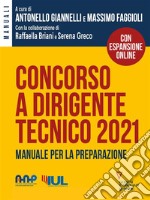 Concorso a dirigente tecnico 2021. Manuale per la preparazione. E-book. Formato EPUB ebook