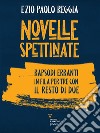 Novelle spettinate. Rapsodi erranti in fila per tre con il resto di due. E-book. Formato EPUB ebook di Ezio Paolo Reggia