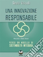 Una innovazione responsabile. Verso un modello di sostenibilità integrata. E-book. Formato EPUB ebook