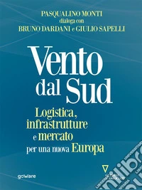 Vento dal Sud. Logistica, infrastrutture e mercato per una nuova Europa. E-book. Formato EPUB ebook