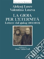 La gioia per l’eternità. Lettere dal gulag (1931-1933). E-book. Formato EPUB ebook