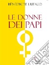 Le donne dei papi. E-book. Formato EPUB ebook di Bénédicte Lutaud