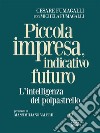 Piccola impresa, indicativo futuro. L’intelligenza del polpastrello. E-book. Formato EPUB ebook