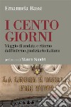 I cento giorniViaggio di andata e ritorno dall’inferno giudiziario italiano. E-book. Formato EPUB ebook